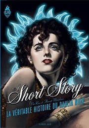 A Short Story La Véritable Histoire Du Dahlia Noir (Run, Laurent Maudoux)