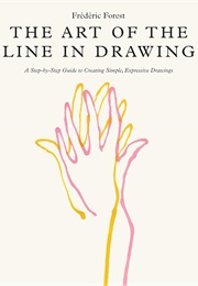 The Art of the Line in Drawing (Frédéric Forest)