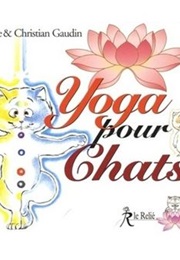 Yoga Pour Chats (Claire Gaudin)