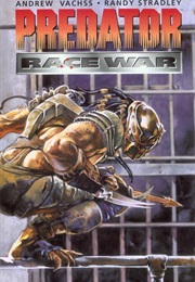 Predator: Race War (Andrew Vachss; Randy Stradley)