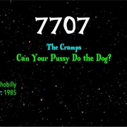 #9308 Can Your Pussy Do the Dog? by the Cramps