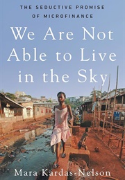 We Are Not Able to Live in the Sky (Mara Kardas-Nelson)