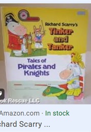 Tinker and Tanker and Tales of Pirates and Knights (Richard Scarry)