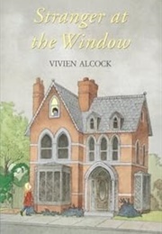 Stranger at the Window (Vivien Alcock)