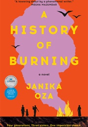 A History of Burning (Janika Oka)