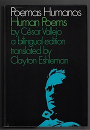 Human Poems (Cesar Vallejo)