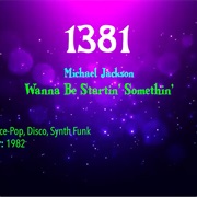 -#7621 Wanna Be Startin' Somethin' by Michael Jackson