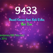 #9818 Get You by Daniel Caesar Featuring Kali Uchis