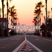 Forget the Past