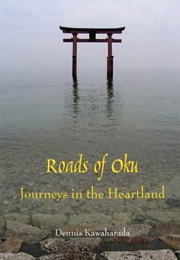 Roads of Oku: Journeys in the Heartland (Dennis Kawaharada)