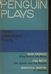 Three European Plays:  Anouilh/ Betti / Sartre (Penguin Plays)