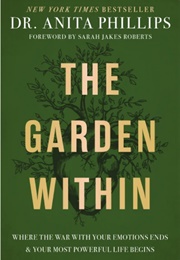 The Garden Within (Anita Phillips)