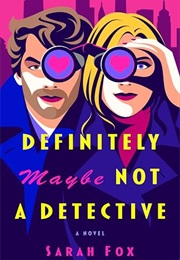 Definitely Maybe Not a Detective (Sarah Fox)