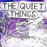 The Quiet Things
