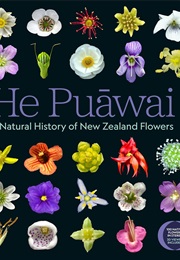 He Puawai: A Natural History of New Zealand Flowers (Philip Garnock-Jones)