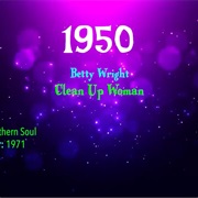 #7816 Clean Up Woman by Betty Wright