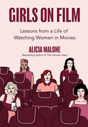 Girls on Film (Alicia Malone)