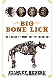 Big Bone Lick: The Cradle of American Paleontology (Stanley Hedeen)