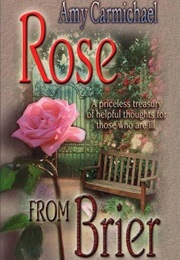 Rose From Briar (Amy Carmichael)