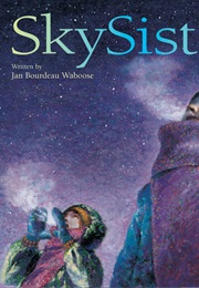 Skysisters (Jan Bourdeau Waboose)
