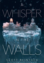 A Whisper in the Walls (Scott Reintgen)