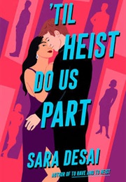 'Til Heist Do Us Part (Sara Desai)