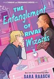 The Entanglement of Rival Wizards (Sara Raasch)