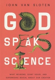 God Speaks Science (John Van Sloten)