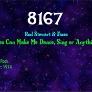 #7460 You Can Make Me Dance, Sing or Anything by Rod Stewart & Faces