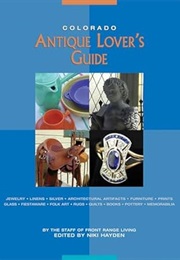 Colorado Antique Lover's Guide (Front Range Living Guides) (Front Range Living)