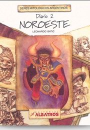 Seres Mitológicos Argentinos: Noroeste (Leo Batic)