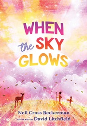 When the Sky Glows (Nell Cross Beckerman)