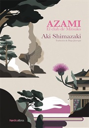 Azami, El Club De Mitsuko (Aki Shimazaki)
