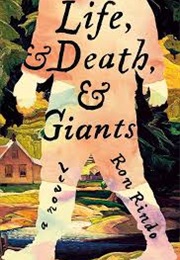 Life, Death, and Giants (Ron Rindo)