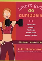 Smart Girls Do Dumbbells (Sherman-Wolin)