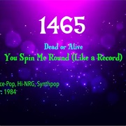 -#7648 You Spin Me Round (Like a Record) by Dead or Alive