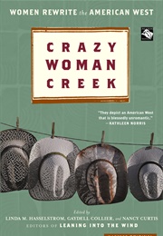 Crazy Woman Creek (Linda Hasselstrom, Gaydell Collier, Nancy Curtis)