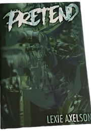 Pretend (Lexie Axelson)