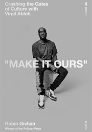 Make It Ours: Crashing the Gates of Culture With Virgil Abloh (Robin Givhan)