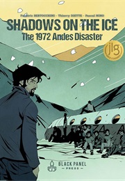 Shadows on the Ice: The 1972 Andes Disaster (Frédéric Bertocchini, Thierry Diette, Pascal Nino)