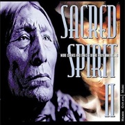 Sacred Spirit - Sacred Spirit II: More Chants and Dances of the Native Americans
