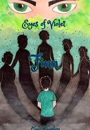 Eyes of Violet: Finn (Toni Langley)