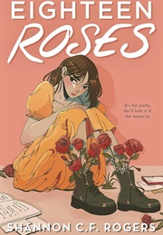Eighteen Roses (Shannon C.F. Rogers)