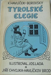Tyrolské Elegie (Tyrolean Elegies) (K. H. Borovský)