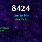 #9587 Walk on by By Leroy Van Dyke