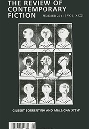 The Review of Contemporary Fiction Summer 2011 | Vol. XXXI: Gilbet Sorrentino and Mulligan Stew (Various)