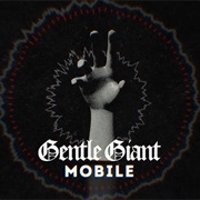 Gentle Giant - Mobile