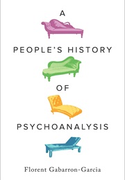 A People's History of Psychoanalysis (Florent Garcia Gabarron)