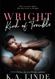 Wright Kind of Trouble (K.A. Linde)
