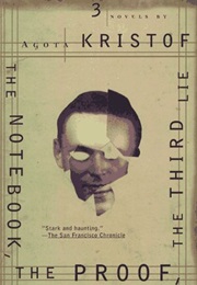 The Notebook Trilogy (Ágota Kristóf)